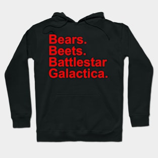 Bears Beets Battlestar Galactica1 Hoodie